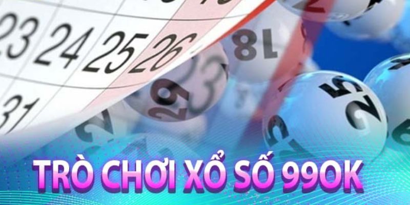 Các hình thức chơi xổ số 99ok 