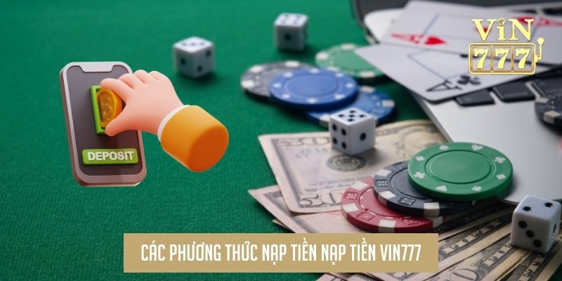 Các phương thức nạp tiền nạp tiền Vin777